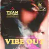 Vibe Out - Single album lyrics, reviews, download