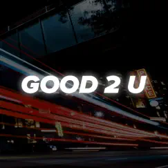 Good 2 U - Single by RnB Instrumentals album reviews, ratings, credits