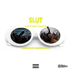 Slut - Single by East Chapo album reviews, ratings, credits