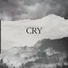 Cry (feat. Big Pardo & Luc) - Single album lyrics, reviews, download
