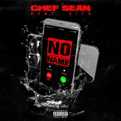 No Name (feat. Siya) - Single by Chef Sean album reviews, ratings, credits