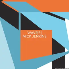 Wave[S] by Mick Jenkins album reviews, ratings, credits