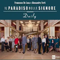 Il Paradiso delle Signore: Daily (Colonna sonora originale della serie TV) by Francesco de Luca & Alessandro Forti album reviews, ratings, credits