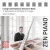 Zen Piano - I Ching Contemplations Volume 8: Water - 72 Meditations on the Book of Changes album lyrics, reviews, download