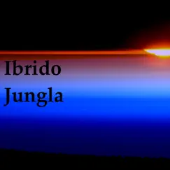 Jungla - Single by Ibrido album reviews, ratings, credits