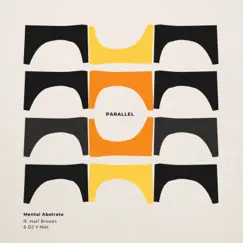 Parallel (feat. Sean J, Shinobi Stalin, Dj Ynot & Half Breeds) - Single by Mental Abstrato album reviews, ratings, credits