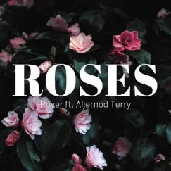 Roses (feat. Aljernod Terry) Song Lyrics
