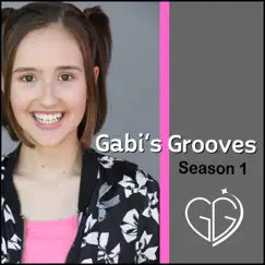 Gabi's Grooves, Season 1 by Gabriella Graves album reviews, ratings, credits