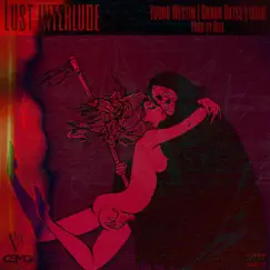 Lust Interlude (feat. Chaun Bates & Isiah) Song Lyrics