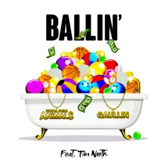 Ballin' (feat. Tim North) - Single by Digital Farm Animals & Gaullin album reviews, ratings, credits