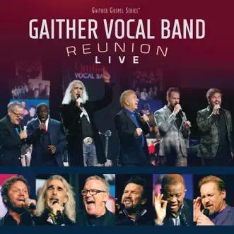 Reunion Live by Gaither Vocal Band album download
