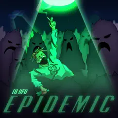 Epidemic - Single by Lil UFO album reviews, ratings, credits