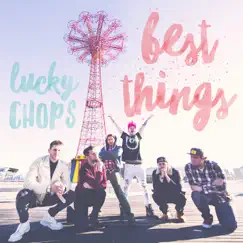Best Things - Single by Lucky Chops album reviews, ratings, credits