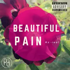 Beautiful Pain - EP by Az-Real album reviews, ratings, credits
