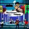 Ruleteando Tranquilo - Single album lyrics, reviews, download