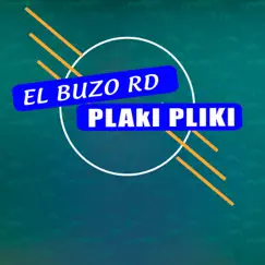 Plaki Pliki - Single by El Buzo RD album reviews, ratings, credits