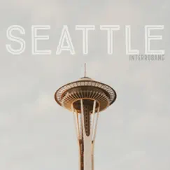 Seattle - Single by Interrobang album reviews, ratings, credits