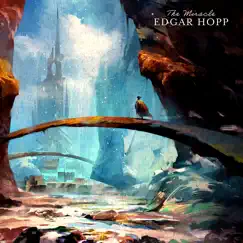 The Miracle - Single by Edgar Hopp album reviews, ratings, credits