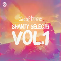 Shanty Selects, Vol. 1 (Original Game Soundtrack) - Single by Sea of Thieves album reviews, ratings, credits