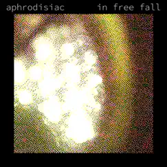 In Free Fall by Aphrodisiac album reviews, ratings, credits