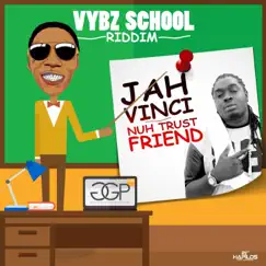 Nuh Trust Friend - Single by Jah Vinci album reviews, ratings, credits