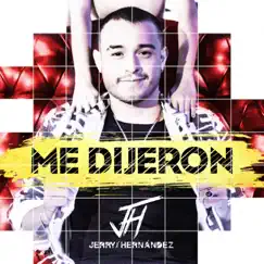 Me Dijeron - Single by Jerry Hernandez album reviews, ratings, credits