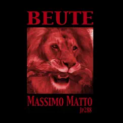 Beute - Single by JP288 & Massimo Matto album reviews, ratings, credits