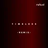 Timeless (feat. Henry Franklin & Nolan Shaheed) [Remix] - Single album lyrics, reviews, download