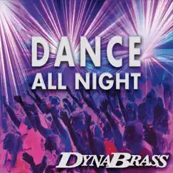 Dance All Night by Dynabrass album reviews, ratings, credits