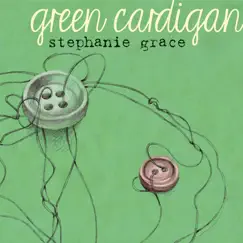 Green Cardigan by Steph Grace album reviews, ratings, credits