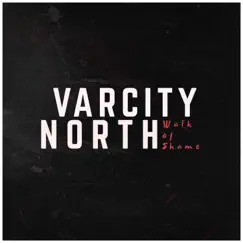 Walk of Shame - EP by Varcity North album reviews, ratings, credits