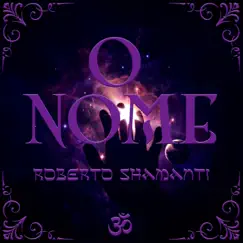 O Nome - Single by Roberto Shamanti album reviews, ratings, credits