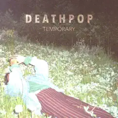 Temporary - Single by DeathPop album reviews, ratings, credits
