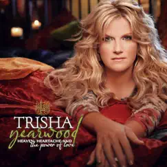 Heaven, Heartache and the Power of Love by Trisha Yearwood album reviews, ratings, credits