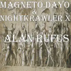 Alan Rufus (feat. Nightkrawler X) Song Lyrics