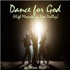 Dance for God (High Mountain, Low Valley) Song Lyrics