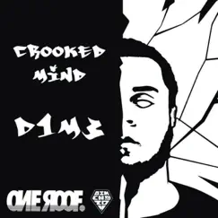 Crooked Mind - Single by D1M3 album reviews, ratings, credits