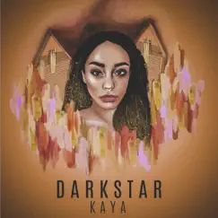 Darkstar - Single by Kaya album reviews, ratings, credits