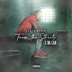 From Tha Streets 2 Da Can by Lil Swipe album reviews, ratings, credits