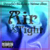 Air Tight (feat. Black Seas & Natomas Slimm) - Single album lyrics, reviews, download