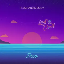 Pico - Single by Flughand & SMUV album reviews, ratings, credits