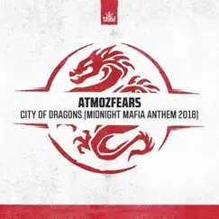 City of Dragons (Midnight Mafia Anthem 2018) - Single by Atmozfears album reviews, ratings, credits