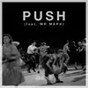 Push (feat. Mr Maph) - Single album lyrics, reviews, download