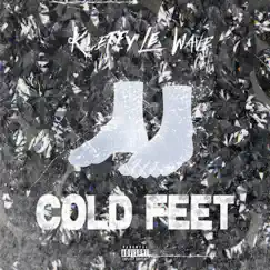 Cold Feet - Single by Kleffy Le Wave album reviews, ratings, credits
