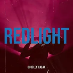 Redlight - Single by Chorley hadak album reviews, ratings, credits