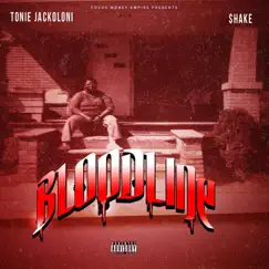 Bloodline by $hake,Tonie Jackoloni album reviews, ratings, credits