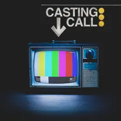 Casting Call (feat. Lilo Key & Teon Gibbs) Song Lyrics