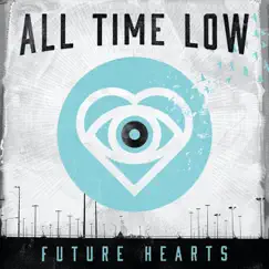 Future Hearts B-Sides - EP by All Time Low album reviews, ratings, credits