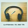 Listening to Hey Ya - Single album lyrics, reviews, download