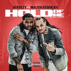 Hold of Me (feat. Mazerati Ricky) - Single by Steeezy album reviews, ratings, credits